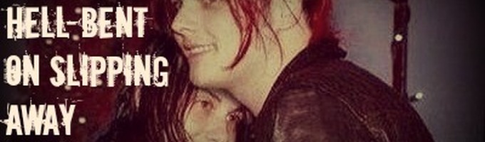 Hell-Bent on Slipping Away (Frerard)